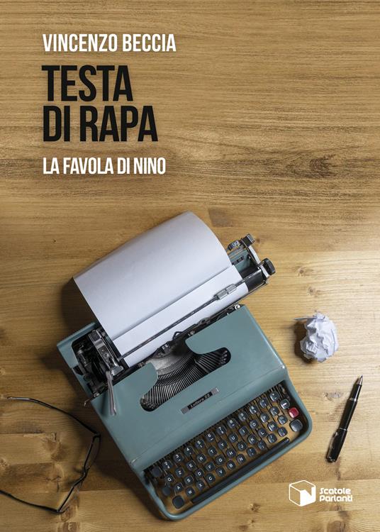 Testa di Rapa. La favola di Nino - Vincenzo Beccia - copertina