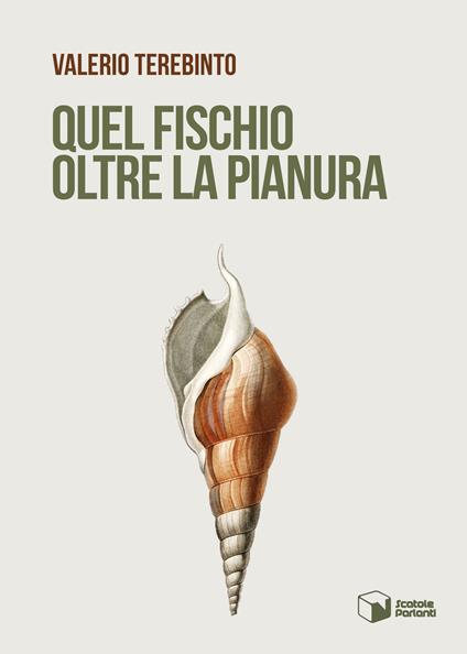 Quel fischio oltre la pianura - Valerio Terebinto - copertina