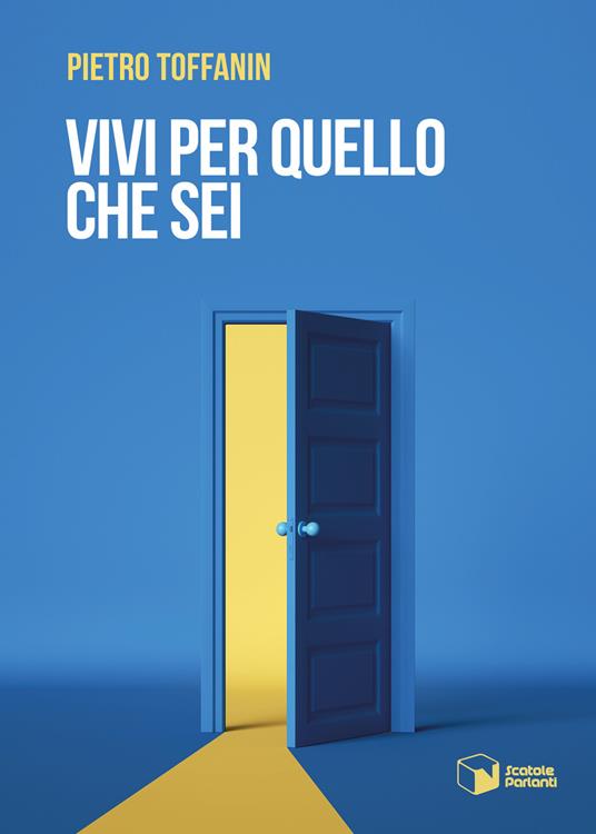 Vivi per quello che sei - Pietro Toffanin - copertina