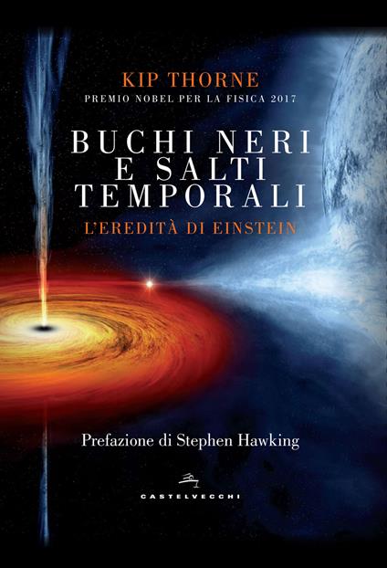 Buchi neri e salti temporali. L'eredità di Einstein - Kip Thorne - copertina