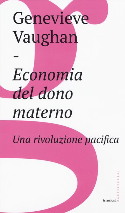 Economia del dono materno. Una rivoluzione pacifica - Genevieve Vaughan - copertina