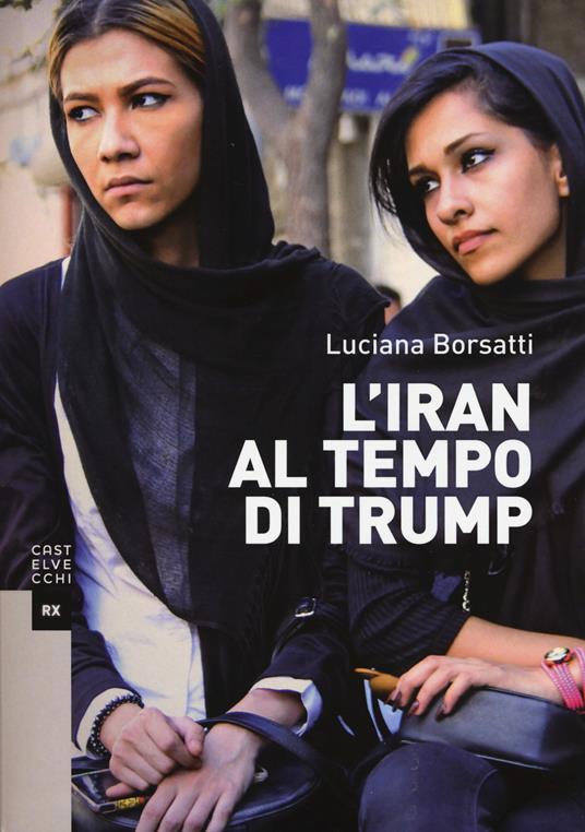 L'Iran al tempo di Trump - Luciana Borsatti - copertina