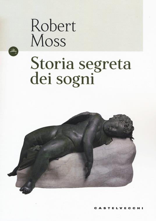 Storia segreta dei sogni - Robert Moss - copertina