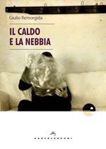 Il caldo e la nebbia