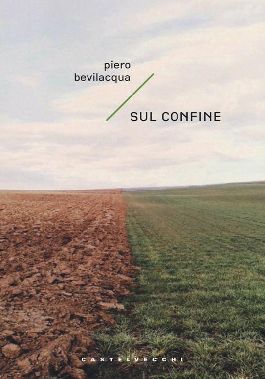 Sul confine. Sette storie possibili - Piero Bevilacqua - copertina