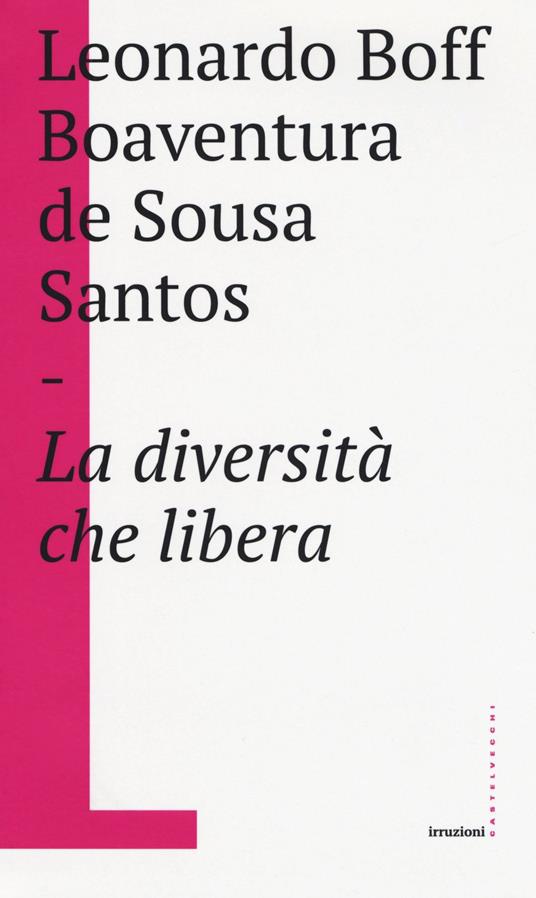 La diversità che libera - Leonardo Boff,Boaventura de Sousa Santos - copertina