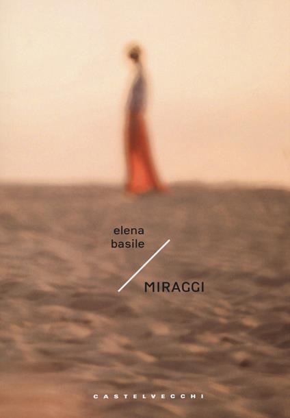 Miraggi - Elena Basile - copertina