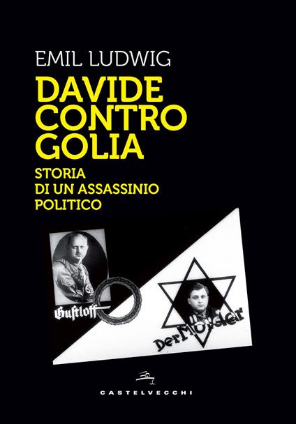 Davide contro Golia. Storia di un assassinio politico - Emil Ludwig - copertina