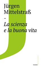 La scienza e la buona vita