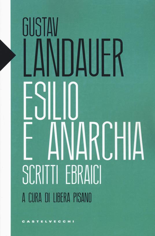 Esilio e anarchia. Scritti ebraici - Gustav Landauer - copertina