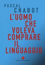 L'uomo che voleva comprare il linguaggio