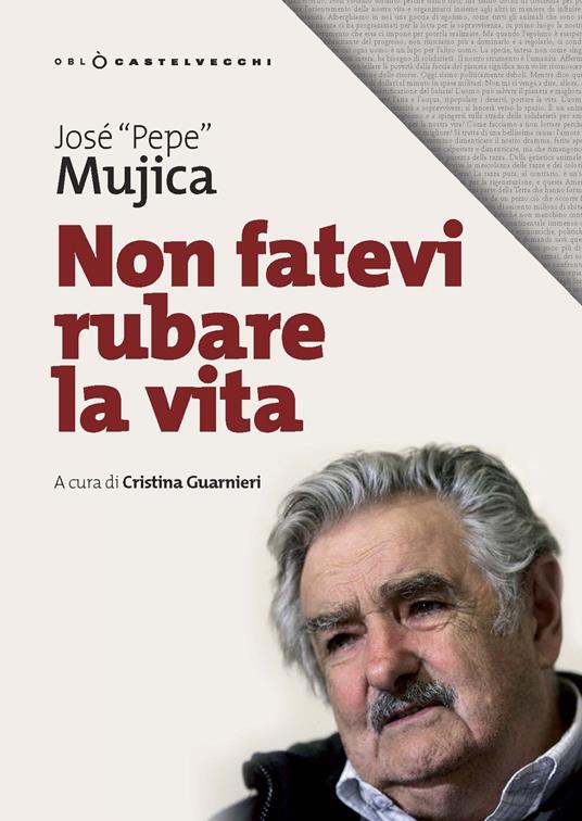 Non fatevi rubare la vita - José «Pepe» Mujica - copertina