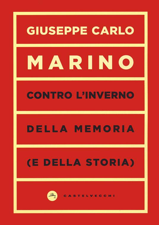 Contro l'inverno della memoria (e della storia) - Giuseppe Carlo Marino - copertina