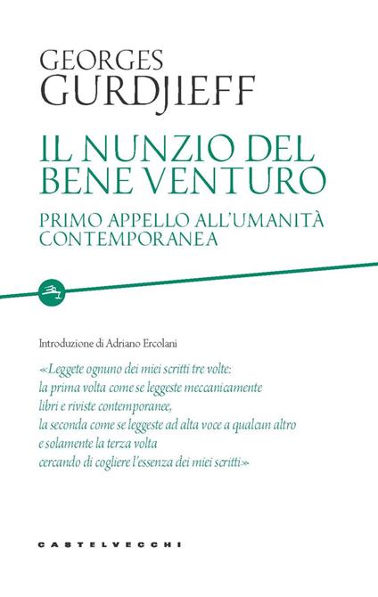 Il nunzio del bene venturo. Primo appello all'umanità contemporanea - Georges Ivanovič Gurdjieff - copertina