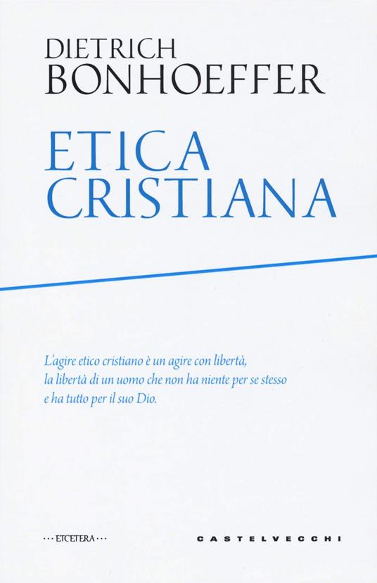 Etica cristiana - Dietrich Bonhoeffer - copertina