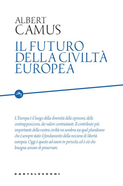 Il futuro della civiltà europea - Albert Camus - copertina
