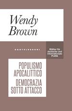 Populismo apocalittico. Democrazia sotto attacco