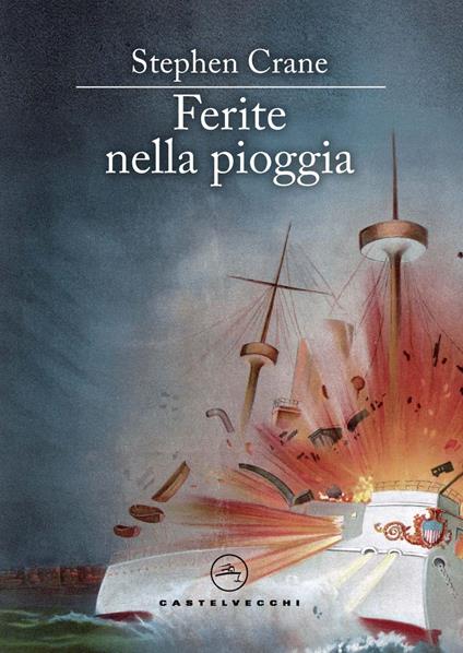 Ferite nella pioggia - Stephen Crane - copertina