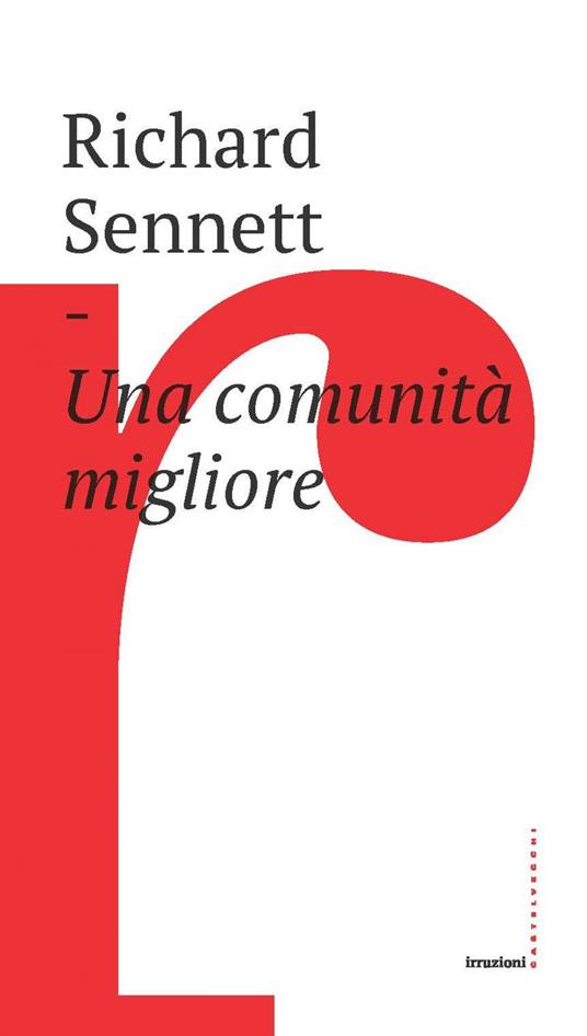 Una comunità migliore - Richard Sennet,Maria Chiarappa - ebook