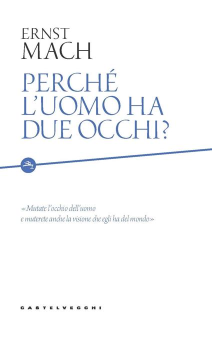 Perché l'uomo ha due occhi? - Ernst Mach - copertina