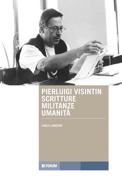 Pierluigi Visintin, scritture militanze umanità - Carlo Londero - copertina