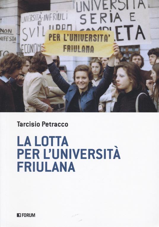 La lotta per l'università friulana - Tarcisio Petracco - copertina