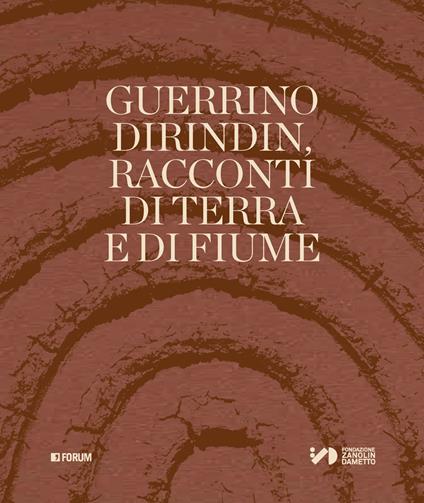 Guerrino Dirindin. Racconti di terra e di fiume. Ediz. illustrata - copertina