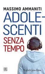 Adolescenti senza tempo