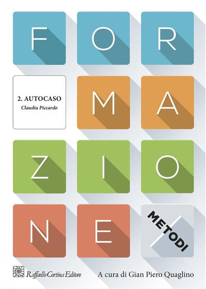 Formazione. I metodi. Capitolo 2. Autocaso - Claudia Piccardo - ebook