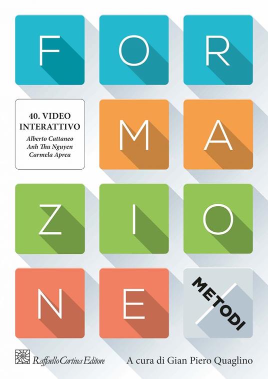 Formazione. I metodi. Capitolo 40. Video interattivo - Carmela Aprea,Alberto Cattaneo,Anh Thu Nguyen - ebook