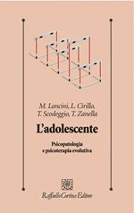 L'adolescente. Psicopatologia e psicoterapia evolutiva