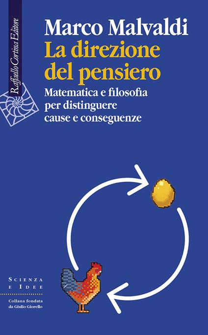 La direzione del pensiero. Matematica e filosofia per distinguere cause e conseguenze - Marco Malvaldi - ebook