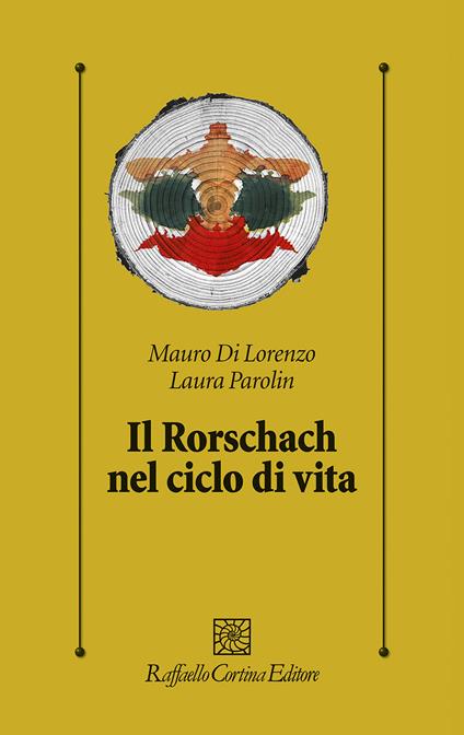 Il Rorschach nel ciclo di vita - Mauro Di Lorenzo,Laura Parolin - copertina