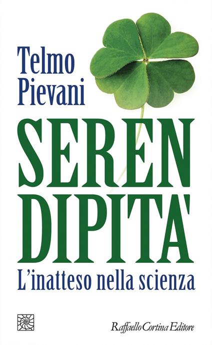 Serendipità. L'inatteso nella scienza - Telmo Pievani - ebook