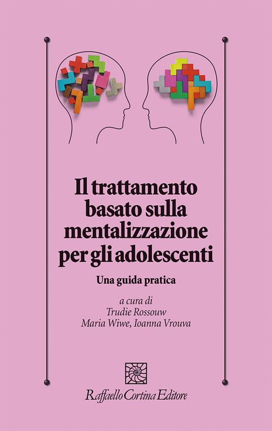 Il trattamento basato sulla mentalizzazione per gli adolescenti. Una guida pratica - copertina