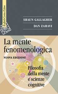 Image of La mente fenomenologica. Filosofia della mente e scienze cognitive. Nuova ediz.