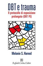 DBT e trauma. Il protocollo di esposizione prolungata (DBT PE)