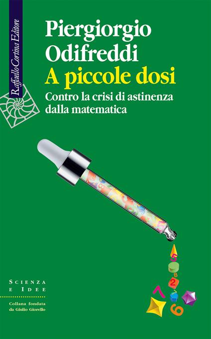 A piccole dosi. Contro la crisi di astinenza dalla matematica - Piergiorgio Odifreddi - copertina