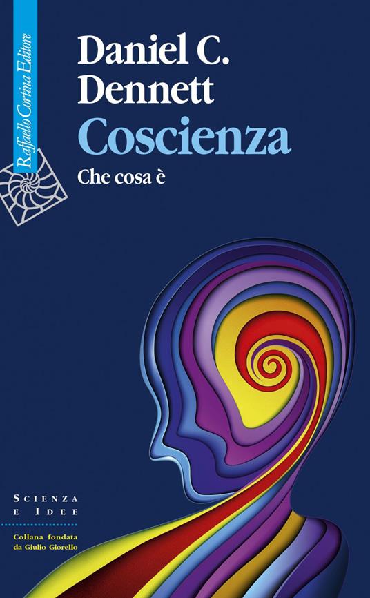 Coscienza. Che cosa è - Daniel C. Dennett - ebook