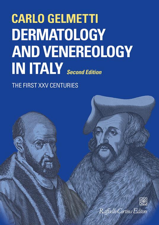 Dermatology and venereology in Italy. The first XXV centuries - Carlo Gelmetti - copertina