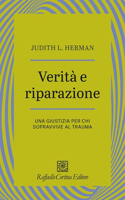 Verità e riparazione. Una giustizia per chi sopravvive al trauma - Judith L. Herman - copertina