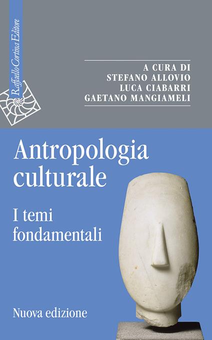 Antropologia culturale. I temi fondamentali. Nuova ediz. - copertina
