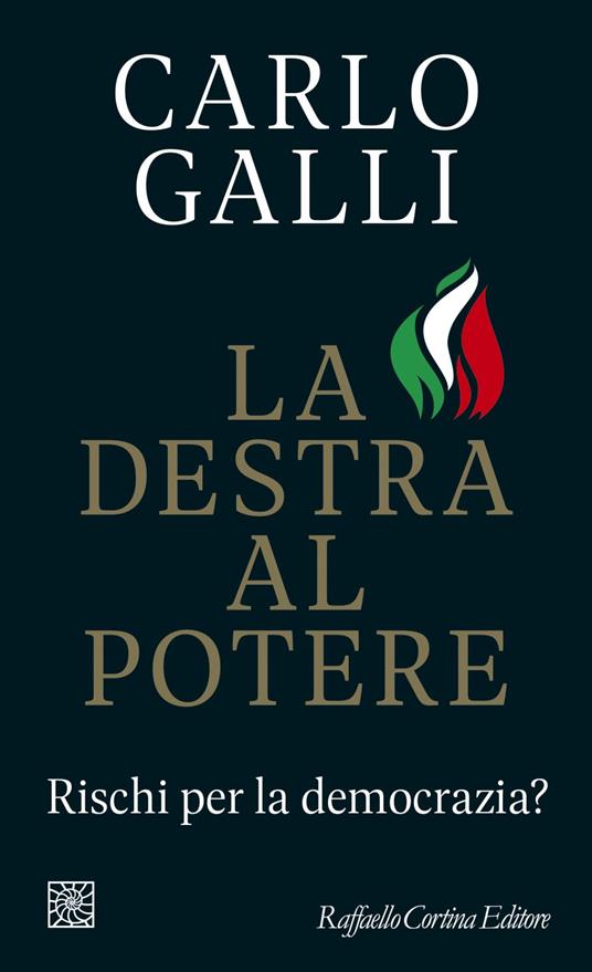 La destra al potere. Rischi per la democrazia? - Carlo Galli - ebook