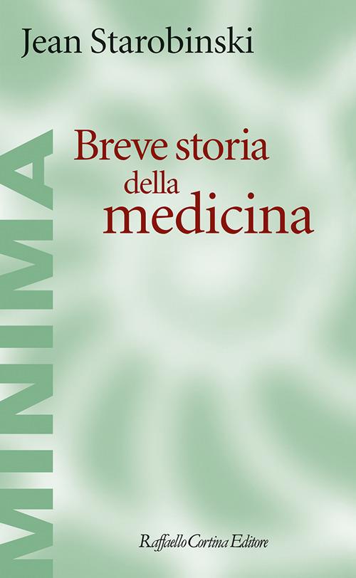 Breve storia della medicina - Jean Starobinski,Vincent Barras,Elena Muceni - ebook