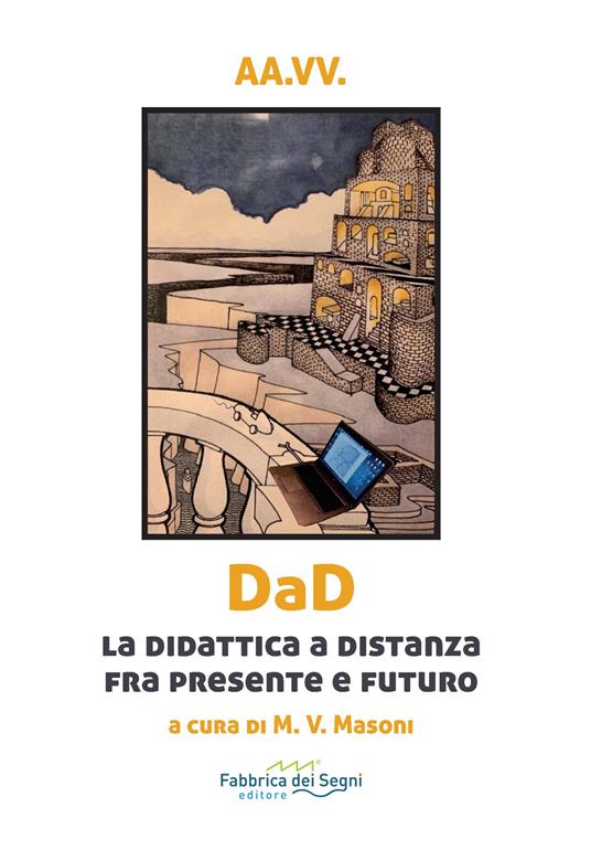 DaD. La didattica a distanza fra presente e futuro - copertina