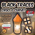 Black tracer. Croci o curve? Con Gioco