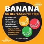 Banana. Un bel «casco» di tris!