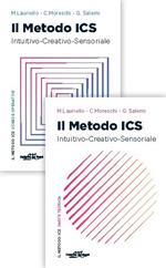 Il metodo ICS. Intuitivo creativo sensoriale. Parte teorica. Con schede operative