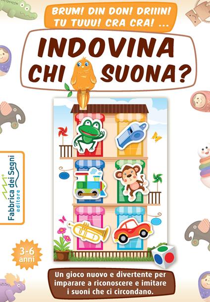 Indovina chi suona? Un gioco nuovo e divertente per imparare a riconoscere e imitare i suoni che ci circondano. Con tabellone, figure fustellate, dado - Annalisa Lonati - copertina