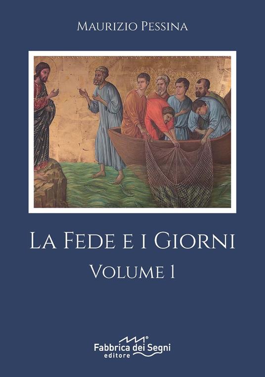 La fede e i giorni. Vol. 1 - Maurizio Pessina - copertina